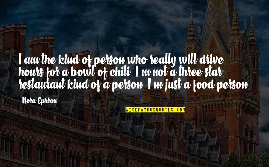 Kind Person Quotes By Nora Ephron: I am the kind of person who really