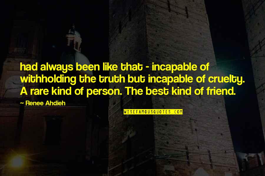 Kind Person Quotes By Renee Ahdieh: had always been like that - incapable of