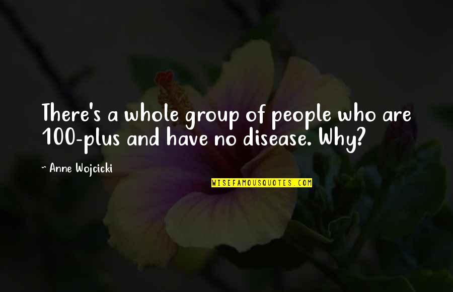 Kinda Hurt Quotes By Anne Wojcicki: There's a whole group of people who are