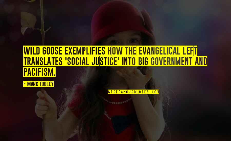 Kindding Quotes By Mark Tooley: Wild Goose exemplifies how the Evangelical Left translates