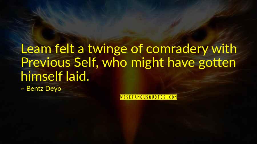 Kinderchor Leipzig Quotes By Bentz Deyo: Leam felt a twinge of comradery with Previous Kinderchor Leipzig Quotes By Bentz Deyo: Leam felt a twinge of comradery with Previous