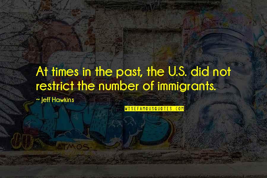 Kinders Meats Quotes By Jeff Hawkins: At times in the past, the U.S. did