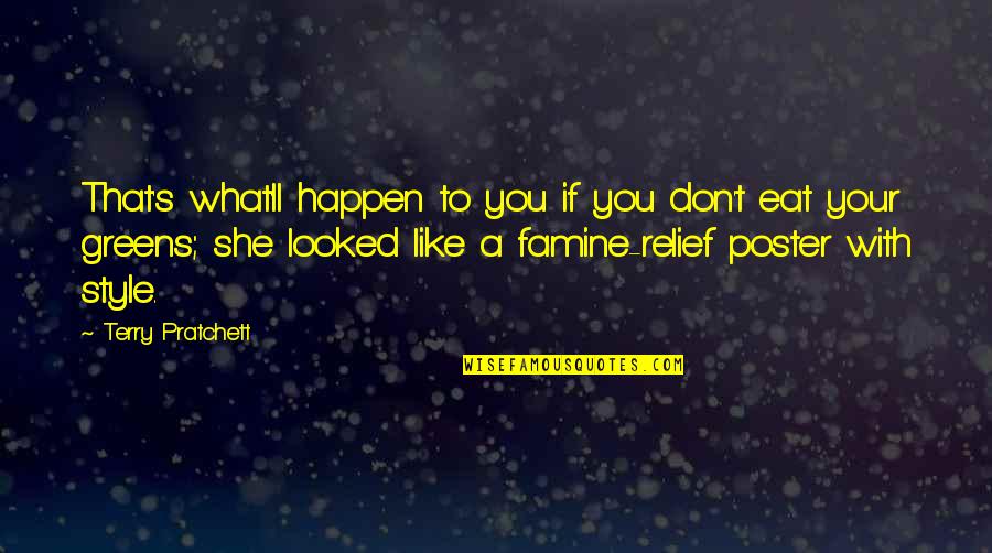 Kindertransport Book Quotes By Terry Pratchett: That's what'll happen to you if you don't Kindertransport Book Quotes By Terry Pratchett: That's what'll happen to you if you don't