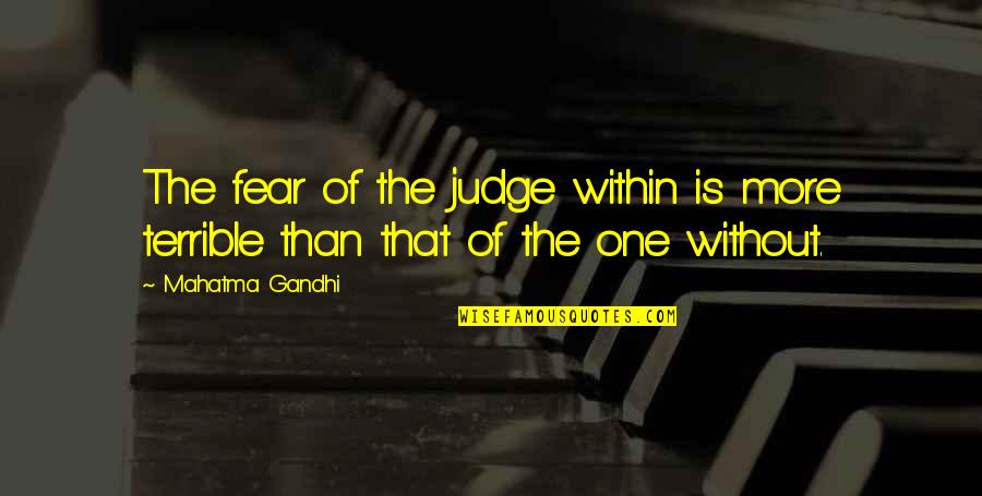 Kindjal Dune Quotes By Mahatma Gandhi: The fear of the judge within is more