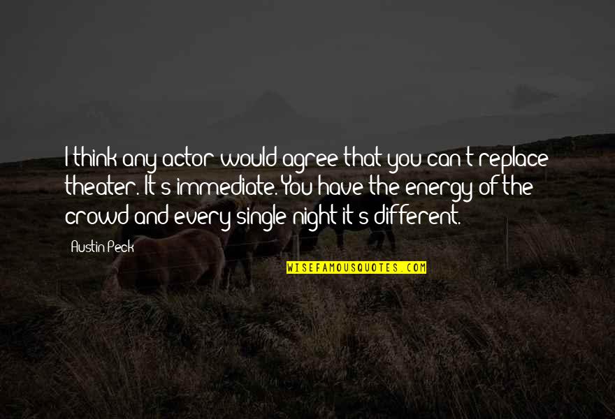 Kindle Curly Quotes By Austin Peck: I think any actor would agree that you Kindle Curly Quotes By Austin Peck: I think any actor would agree that you