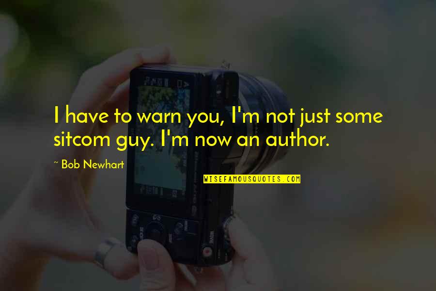Kindness Animals Quotes By Bob Newhart: I have to warn you, I'm not just