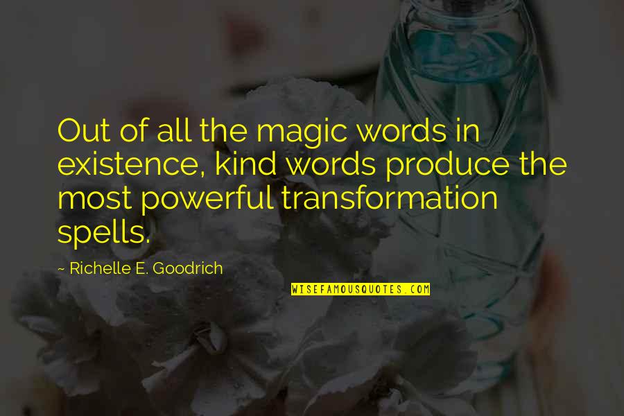 Kindness In Words Quotes By Richelle E. Goodrich: Out of all the magic words in existence,