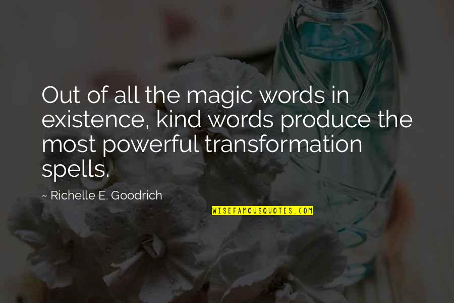 Kindness Words Quotes By Richelle E. Goodrich: Out of all the magic words in existence, Kindness Words Quotes By Richelle E. Goodrich: Out of all the magic words in existence,