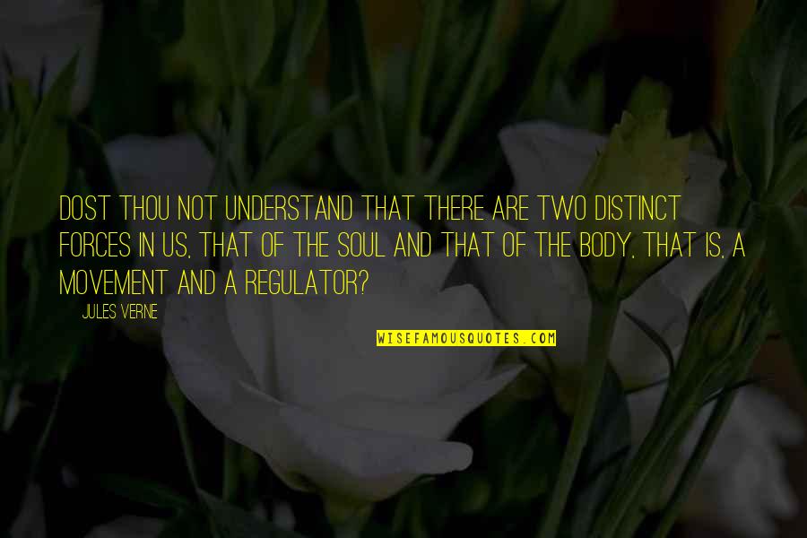 Kinesis Bikes Quotes By Jules Verne: Dost thou not understand that there are two Kinesis Bikes Quotes By Jules Verne: Dost thou not understand that there are two