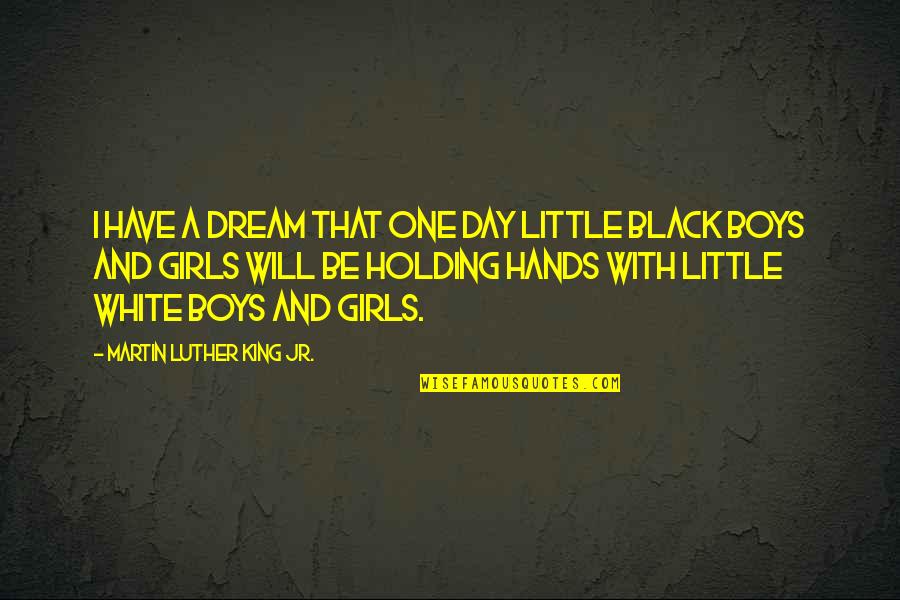 King And I Quotes By Martin Luther King Jr.: I have a dream that one day little King And I Quotes By Martin Luther King Jr.: I have a dream that one day little
