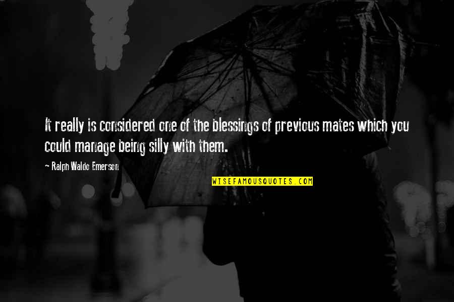 King And Kingmaker Quotes By Ralph Waldo Emerson: It really is considered one of the blessings
