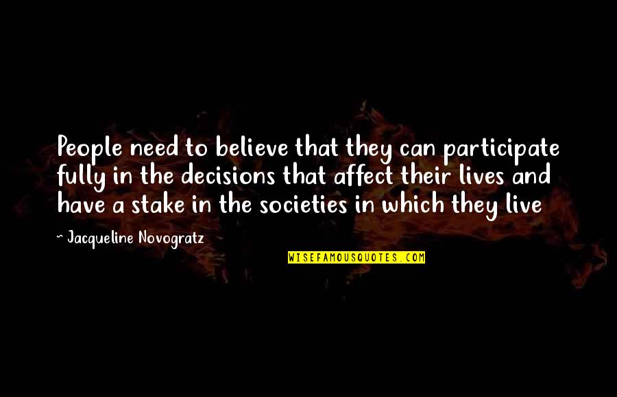King Bobby B Quotes By Jacqueline Novogratz: People need to believe that they can participate