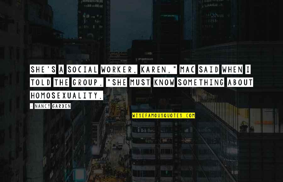 King Boo Quotes By Nancy Garden: She's a social worker, Karen," Mac said when
