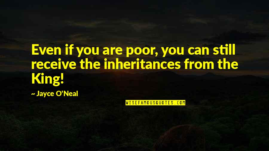 King Inspirational Quotes By Jayce O'Neal: Even if you are poor, you can still
