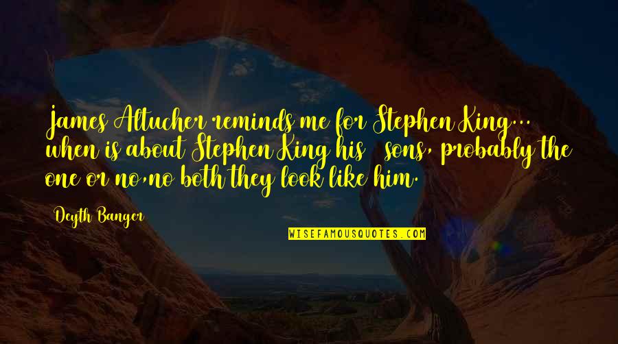 King James Quotes By Deyth Banger: James Altucher reminds me for Stephen King... when