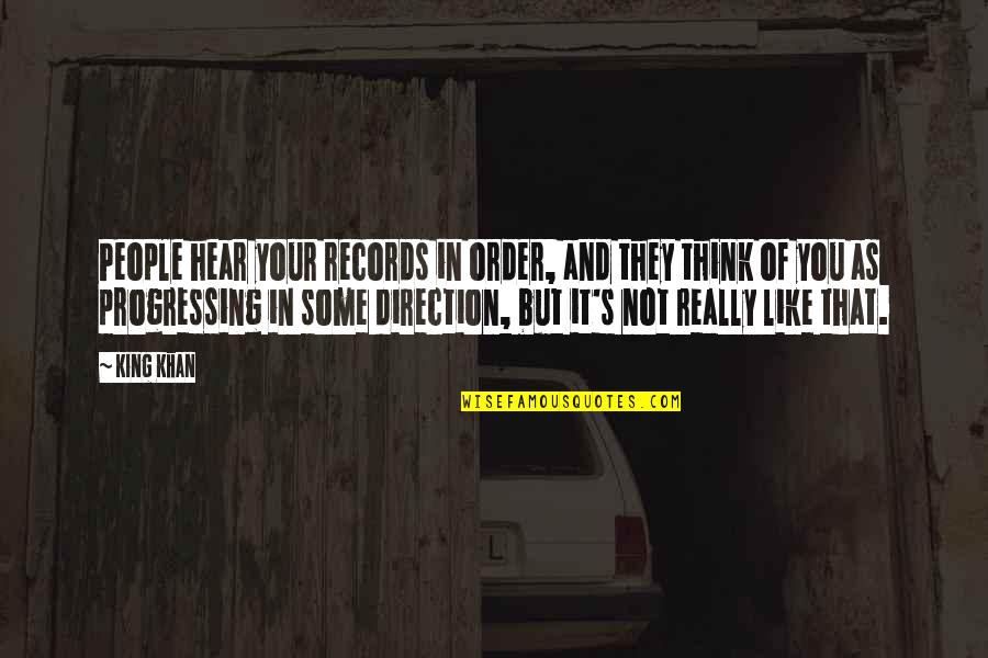 King Like Quotes By King Khan: People hear your records in order, and they