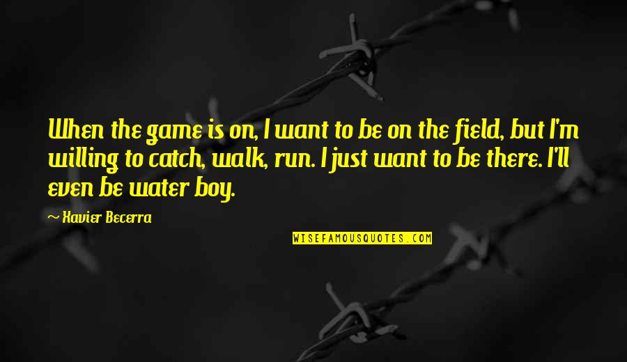 King Ludwig Quotes By Xavier Becerra: When the game is on, I want to