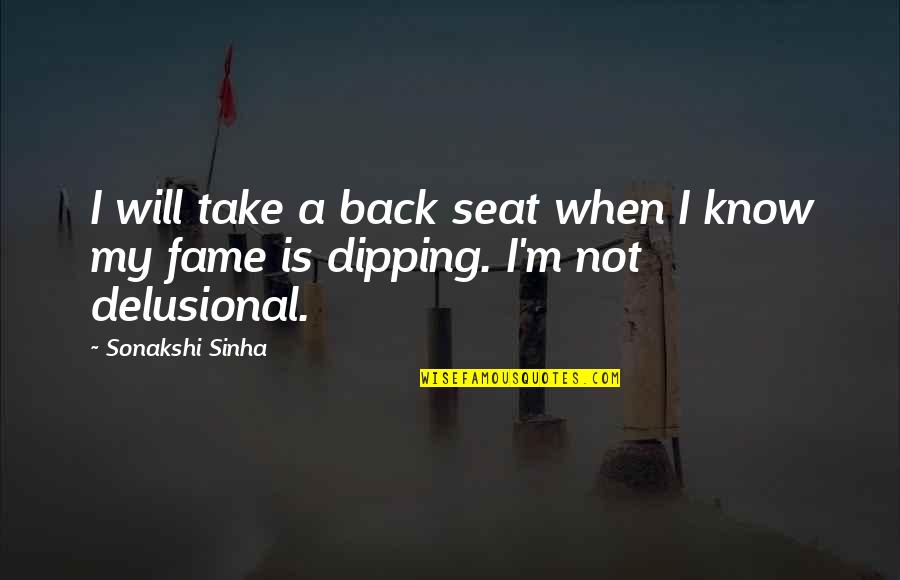 King Of The Hill Chasing Bobby Quotes By Sonakshi Sinha: I will take a back seat when I