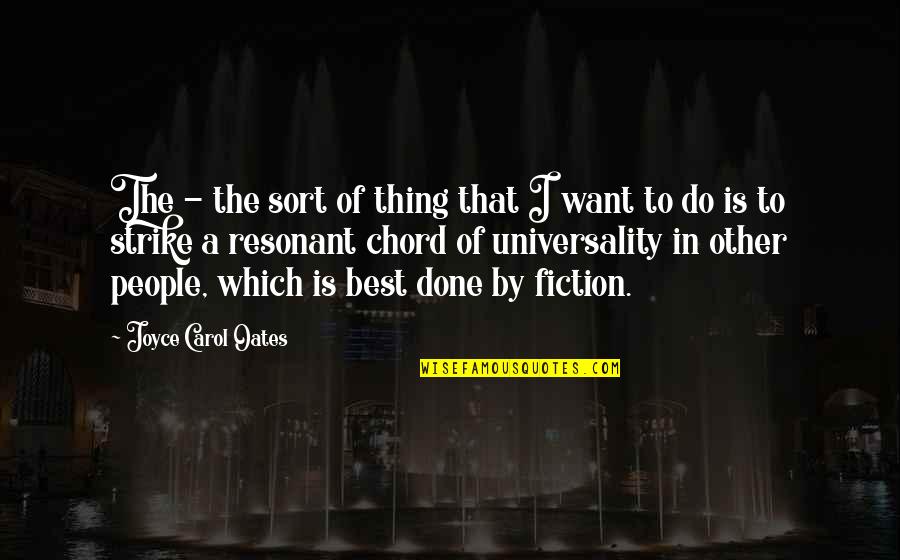 King Of Thorns Quotes By Joyce Carol Oates: The - the sort of thing that I King Of Thorns Quotes By Joyce Carol Oates: The - the sort of thing that I