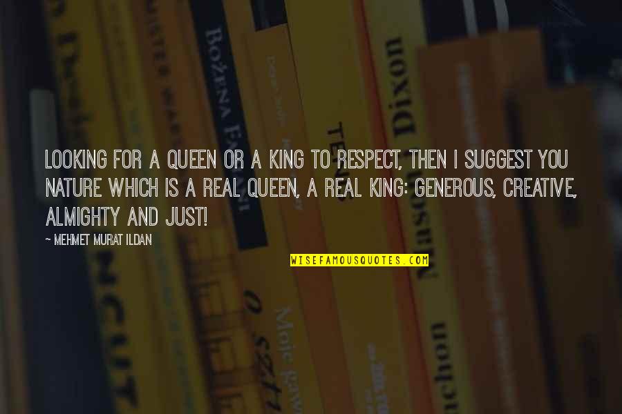 King To Queen Quotes By Mehmet Murat Ildan: Looking for a queen or a king to King To Queen Quotes By Mehmet Murat Ildan: Looking for a queen or a king to