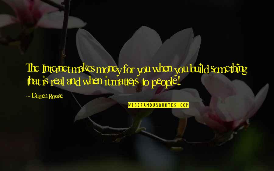 King Tut Famous Quotes By Darren Rowse: The Internet makes money for you when you King Tut Famous Quotes By Darren Rowse: The Internet makes money for you when you