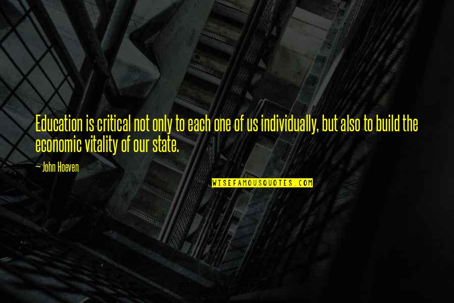 King Tut Quote Quotes By John Hoeven: Education is critical not only to each one King Tut Quote Quotes By John Hoeven: Education is critical not only to each one