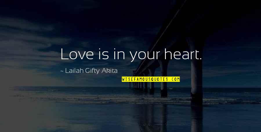 King Vultan Quotes By Lailah Gifty Akita: Love is in your heart. King Vultan Quotes By Lailah Gifty Akita: Love is in your heart.