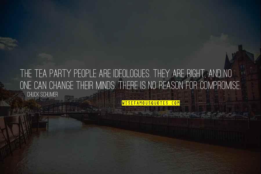 Kingdom Keepers Disney In Shadow Quotes By Chuck Schumer: The Tea Party people are ideologues. They are