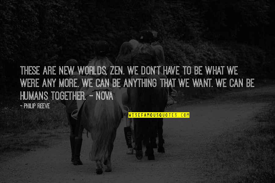 Kingian Nonviolence Quotes By Philip Reeve: These are new worlds, Zen. We don't have Kingian Nonviolence Quotes By Philip Reeve: These are new worlds, Zen. We don't have