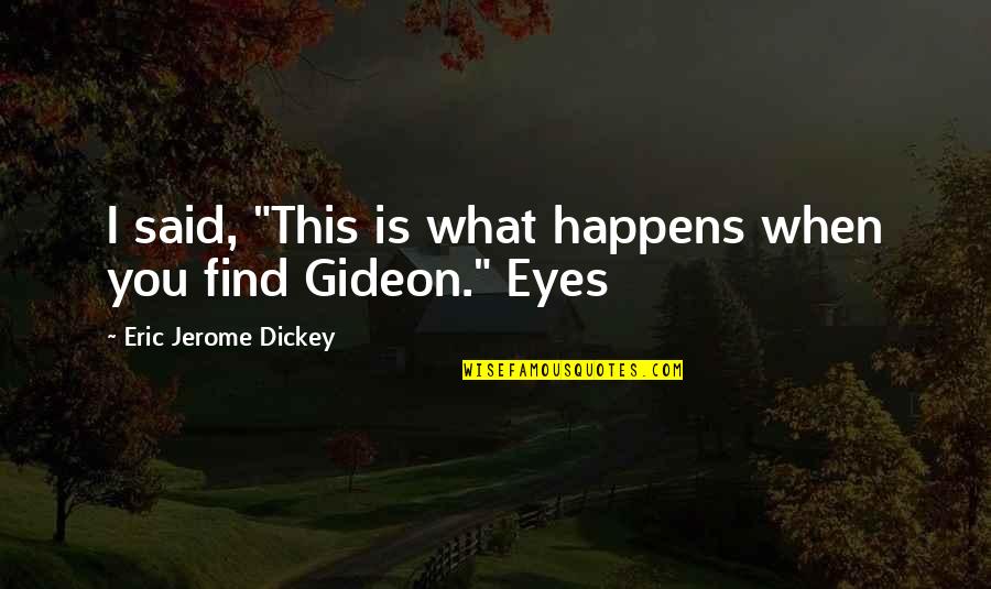 Kings Of Convenience Quotes By Eric Jerome Dickey: I said, "This is what happens when you