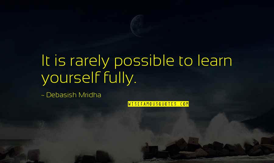 Kingsman The Secret Service Movie Quotes By Debasish Mridha: It is rarely possible to learn yourself fully. Kingsman The Secret Service Movie Quotes By Debasish Mridha: It is rarely possible to learn yourself fully.