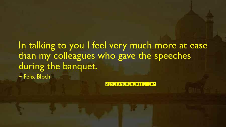 Kingsman The Secret Service Valentine Quotes By Felix Bloch: In talking to you I feel very much Kingsman The Secret Service Valentine Quotes By Felix Bloch: In talking to you I feel very much