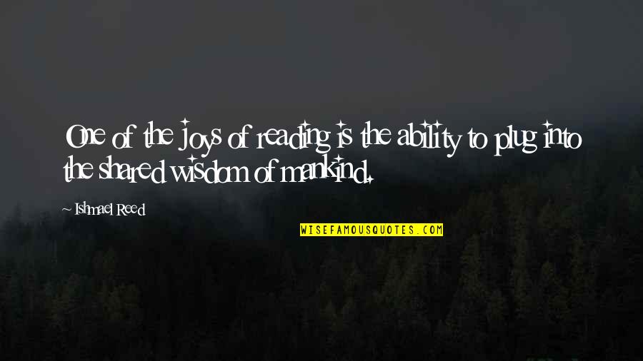 Kingsmith Walkingpad Quotes By Ishmael Reed: One of the joys of reading is the