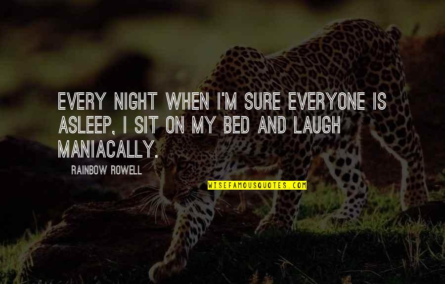 Kinikini Bread Quotes By Rainbow Rowell: Every night when I'm sure everyone is asleep,