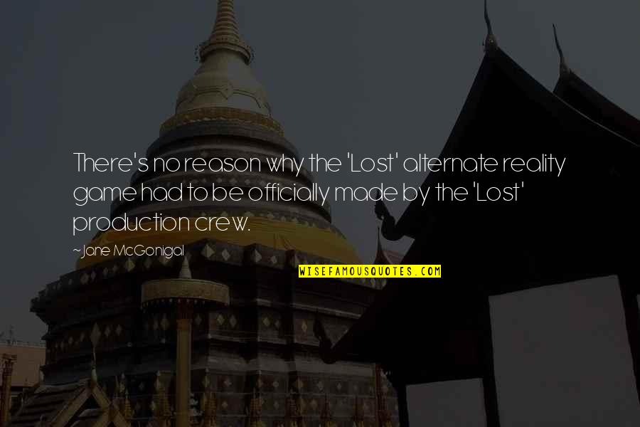 Kinnan Concrete Quotes By Jane McGonigal: There's no reason why the 'Lost' alternate reality Kinnan Concrete Quotes By Jane McGonigal: There's no reason why the 'Lost' alternate reality