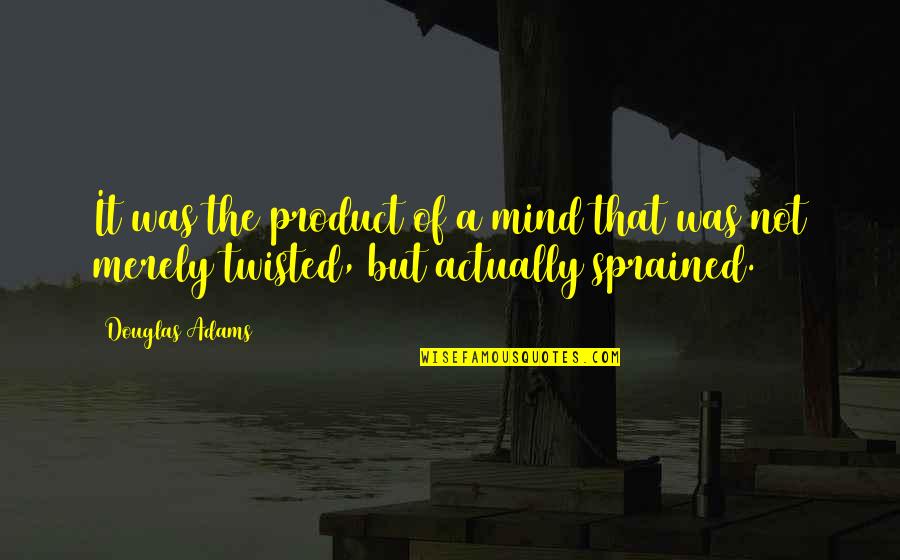 Kinoshita Yuzuka Quotes By Douglas Adams: It was the product of a mind that