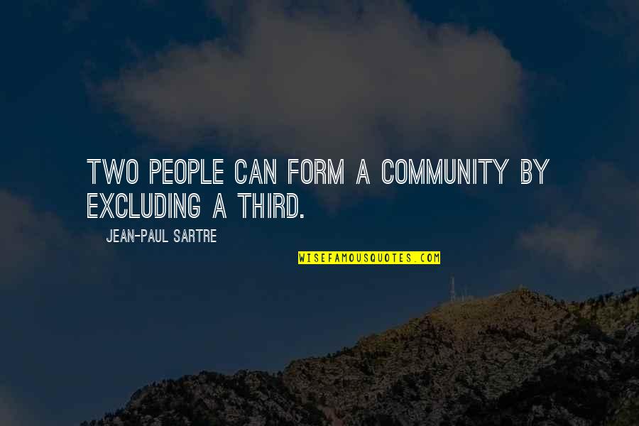 Kinsey Movie Quotes By Jean-Paul Sartre: Two people can form a community by excluding