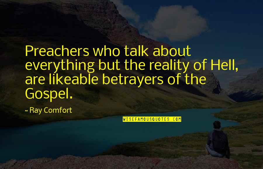Kinsmen Homes Quotes By Ray Comfort: Preachers who talk about everything but the reality