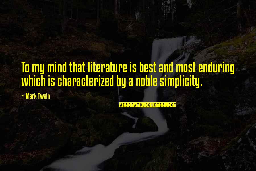 Kinzey Dining Quotes By Mark Twain: To my mind that literature is best and