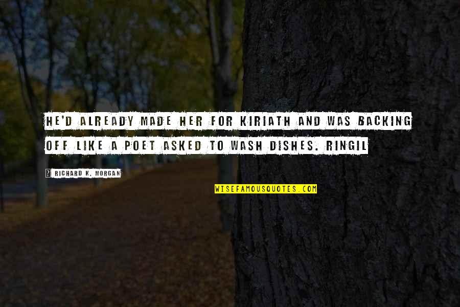 Kiowa The Things They Carried Quotes By Richard K. Morgan: He'd already made her for Kiriath and was Kiowa The Things They Carried Quotes By Richard K. Morgan: He'd already made her for Kiriath and was