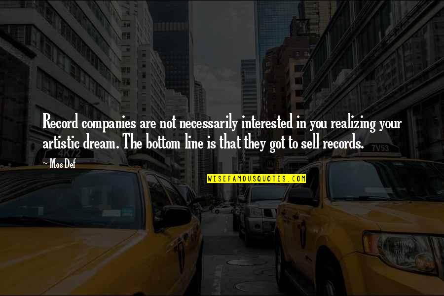 Kipley Lytel Quotes By Mos Def: Record companies are not necessarily interested in you Kipley Lytel Quotes By Mos Def: Record companies are not necessarily interested in you