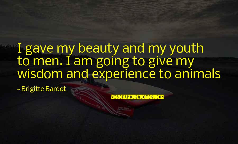 Kipling Afghanistan Quote Quotes By Brigitte Bardot: I gave my beauty and my youth to Kipling Afghanistan Quote Quotes By Brigitte Bardot: I gave my beauty and my youth to