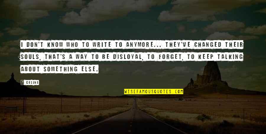 Kiplings Just So Stories Quotes By Celine: I don't know who to write to anymore... Kiplings Just So Stories Quotes By Celine: I don't know who to write to anymore...