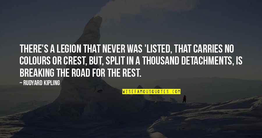 Kipling's Quotes By Rudyard Kipling: There's a Legion that never was 'listed, That Kipling's Quotes By Rudyard Kipling: There's a Legion that never was 'listed, That