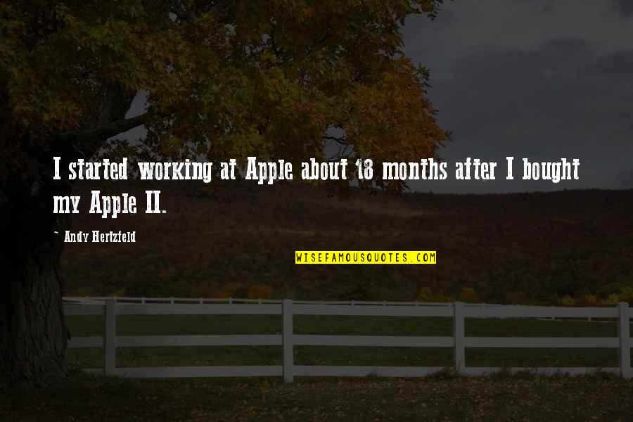 Kippy Casado Quotes By Andy Hertzfeld: I started working at Apple about 18 months