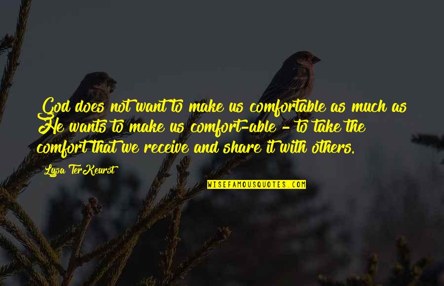 Kipruto Steeplechase Quotes By Lysa TerKeurst: God does not want to make us comfortable Kipruto Steeplechase Quotes By Lysa TerKeurst: God does not want to make us comfortable