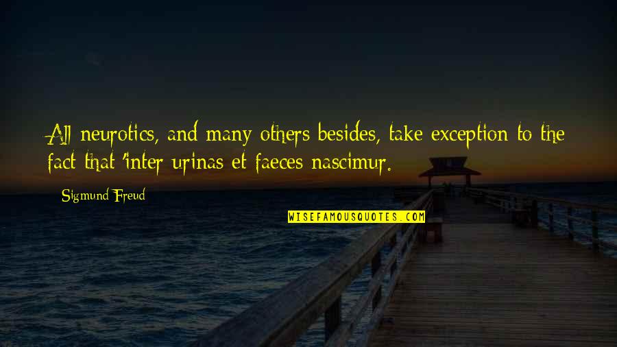 Kiptanui Quotes By Sigmund Freud: All neurotics, and many others besides, take exception Kiptanui Quotes By Sigmund Freud: All neurotics, and many others besides, take exception