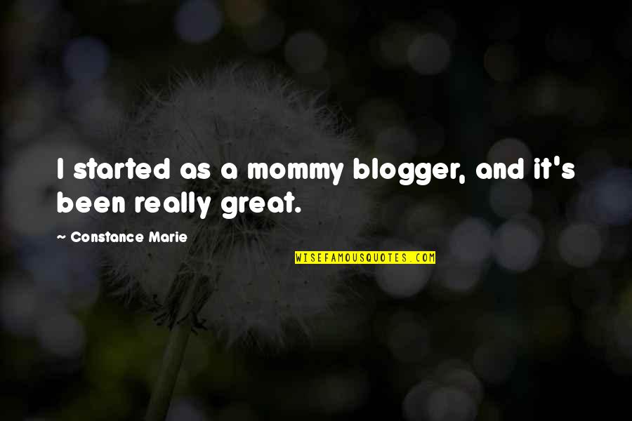 Kirdar Quotes By Constance Marie: I started as a mommy blogger, and it's