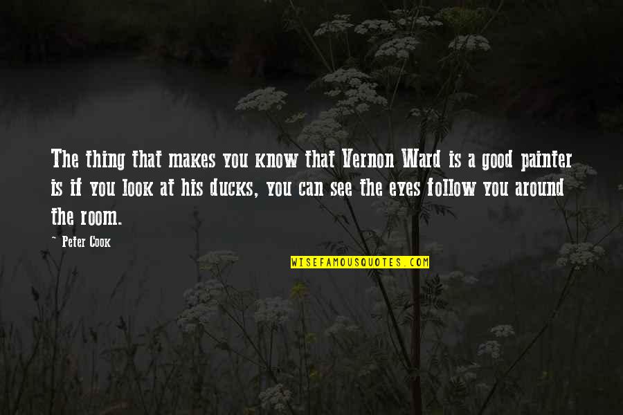 Kiremit Koltuk Quotes By Peter Cook: The thing that makes you know that Vernon Kiremit Koltuk Quotes By Peter Cook: The thing that makes you know that Vernon