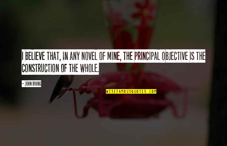Kirigaya Suguha Quotes By John Irving: I believe that, in any novel of mine, Kirigaya Suguha Quotes By John Irving: I believe that, in any novel of mine,